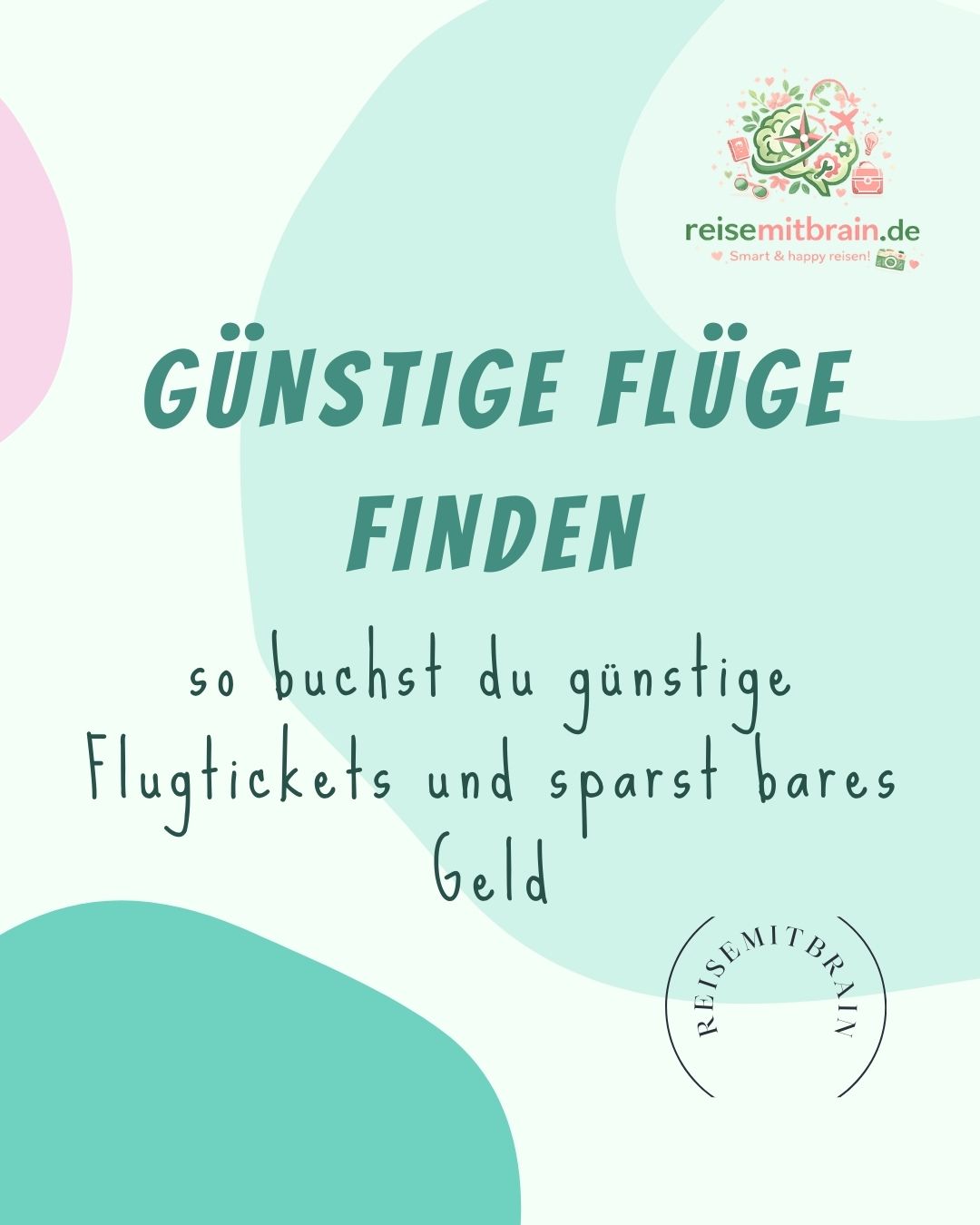 reisemitbrain.de - smart & happy reisen Flüge finden - so buchst du günstige Flugtickets und sparst bares Geld